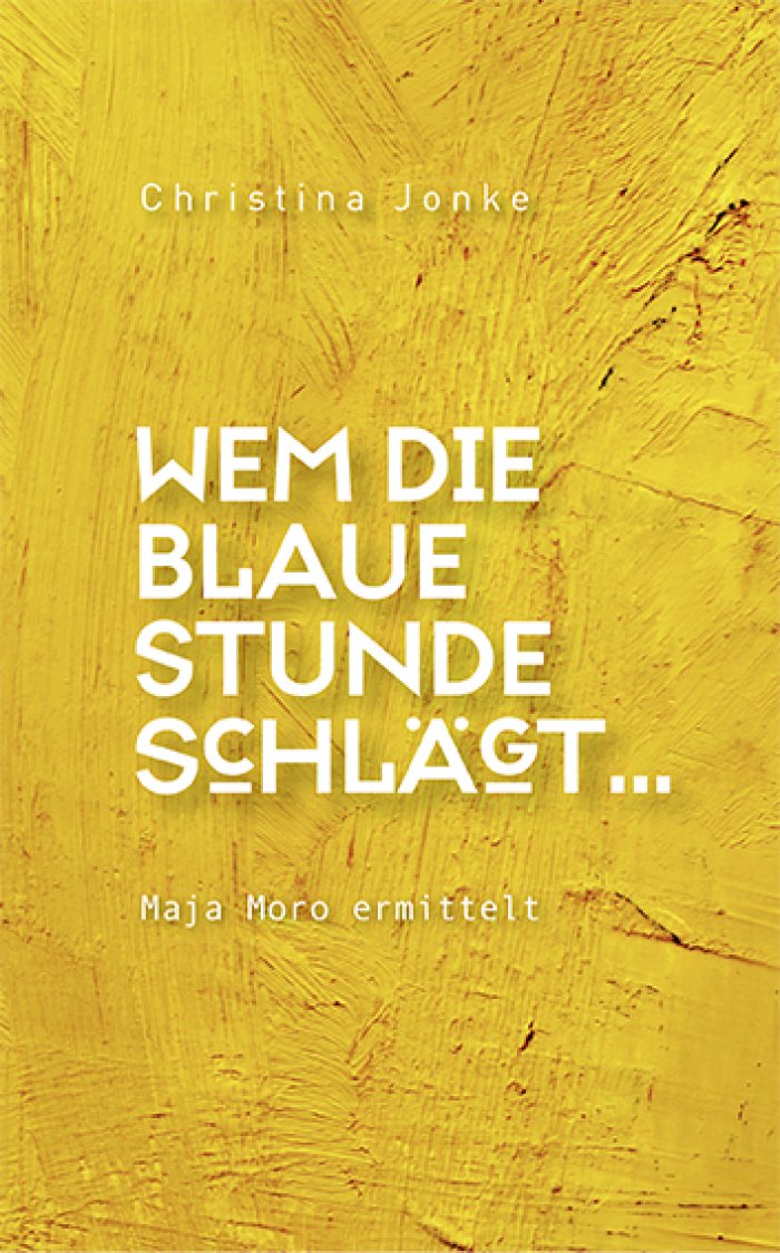 Christina Jonke, Wem die blaue Stunde schlägt...